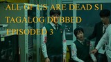 ALL OF US ARE DEAD EPISODE 3 TAGALOG DUBBED