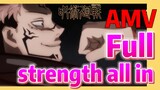 [Jujutsu Kaisen]  AMV |  Full strength all in