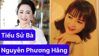 Tiểu Sử Nguyễn Phương Hằng | Nguyễn Phương Hằng Là Ai ? | Chai Chai TV