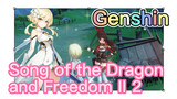 Song of the Dragon and Freedom II 2