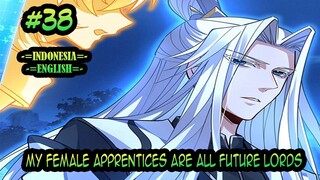 My Female Apprentices Are All Future Lords ch 38 [Indonesia - English]