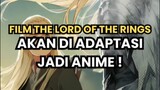 Film the lord of the rings akan merilis animenya tahun ini ?