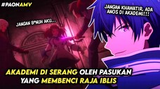 PENYERANGAN AKADEMI OLEH PENGKHIANAT | Love How It Hurts [AMV]