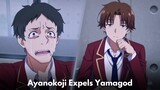 Ayanokoji Expels Yamauchi & Shocks Everyone (Ayanokoji Vs Yamagod)- Anime Recap