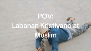 Labanan Kristiyano at Muslim😱