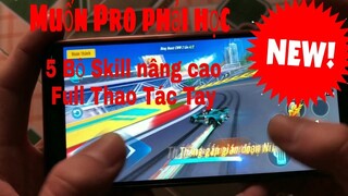 【zingspeed mobile】5 Bộ Kỹ Năng cần có để trở nên pro - Full thao tác tay