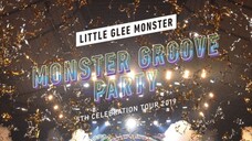 Little Glee Monster - 5th Celebration Tour 2019 'Monster Groove Party' [2019.11.03]