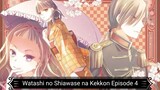 Watashi no Shiawase na Kekkon Episode 4 (Sub Indo)
