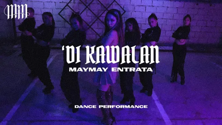 'Di Kawalan - Maymay Entrata (Official Dance Performance Video)
