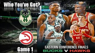 Milwaukee Bucks Vs Atlanta Hawks Game 1 Preview & Prediction | Eastern Conference Finals