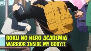 Boku no Hero Academia - Warrior Inside My Body❗❗