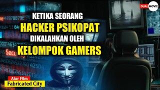 Sekelompok Gamers Yang Berhasil Mengungkap Kejahatan Hacker Psikopat - Alur Film Fabricated City