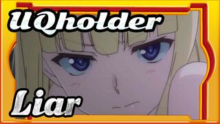 UQholder| [AMV ]Liar_A