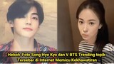 Heboh  Foto Song Hye Kyo dan V BTS Trending topik Tersebar di Internet Memicu Kekhawatiran