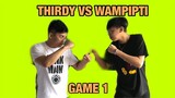 THIRDY GAMING VS WAMPIPTI GAME 1