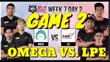 MLBB   FILIPINO MPL PH S7 Week 7 Day 2  Omega Esports vs Laus Playbook Esports GAME 2 OMG VS LP