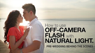 Outdoor Portrait Tutorial: How to use Off Camera Flash with Natural Light. A Pre-Wedding BTS