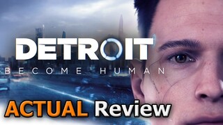 Detroit: Become Human (ACTUAL Game Review) [PC]