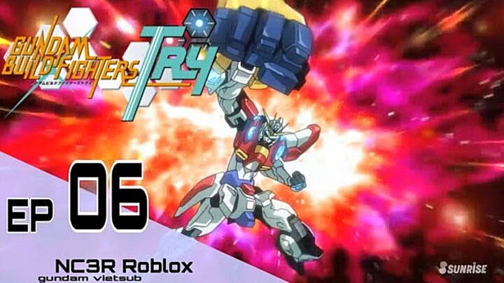 Gundam Build Fighters Try - Tập 6: Kẻ cai trị sân đấu