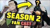 One Piece Live Action Season 2 Fan Casting List!