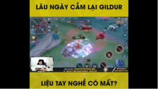 Lâu Ngày Cầm Lại Gildur Liệu Có Xuống Tay