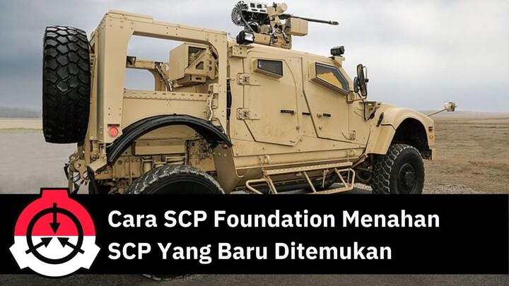 Kalian Salah Terhadap Cara SCP Foundation Menahan SCP Baru