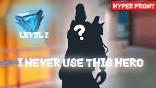 This Hero still level 2 - Hyper Front