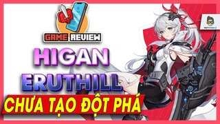 Review Higan Eruthill - Đáng chơi đó anh em! Mọt Game Mobile