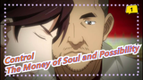 [Control - The Money of Soul and Possibility] [BD 1080P] Huameng&Shuguang_A1
