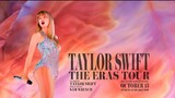 Taylor Swift : The Eras Tour (Part 01)