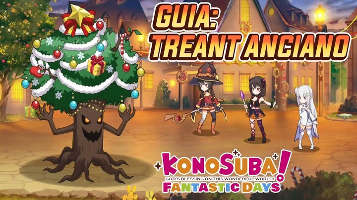 KonoSuba: Fantastic Days [GL] || [Guia: Treant Anciano] Equipo, Accesorios y Personajes Recomendados