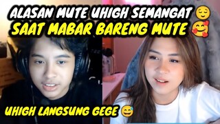 MUTE BIKIN SEMANGAT UHIGH || KETIKA MABAR BARENG UHIGH