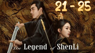 Le🐦‍🔥gend Of Shen 🕊️ Li Episode 21 - 25