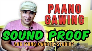 Epektibong Sound Proofing | Music Studio Sound Proof | with BLUE ARJONA