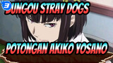 [Bungou Stray Dogs] Potongan Akiko Yosano_A3