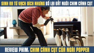 [Review Phim] Anh Chàng Sinh Ra Từ Vạch Đích Nhưng Bố Lại Bắt Nuôi Chim Cánh Cụt Để Rút Ra Bài Học