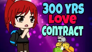 300 yrs Love Contract | GLMM - Gacha Life Mini Movie | Made by Animechology