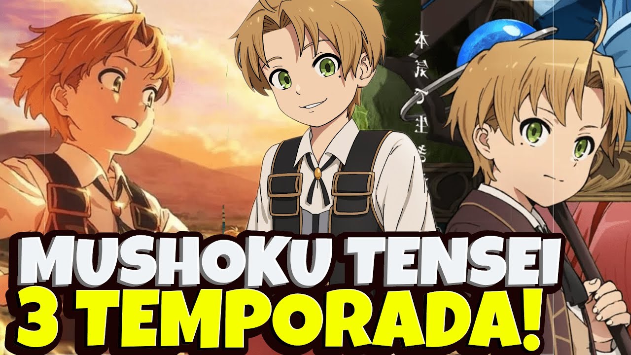 MUSHOKU TENSEI 3 TEMPORADA DATA DE LANÇAMENTO E TRAILER! - Mushoku