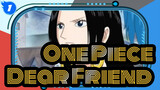 [One Piece/Emotional] Dear Friend_1