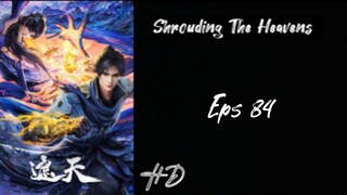 Shrouding The Heavens Eps 84 Sub indo HD