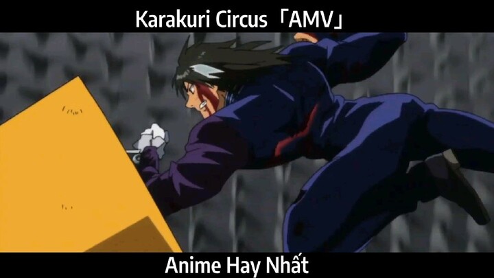 Karakuri Circus「AMV」Hay Nhất