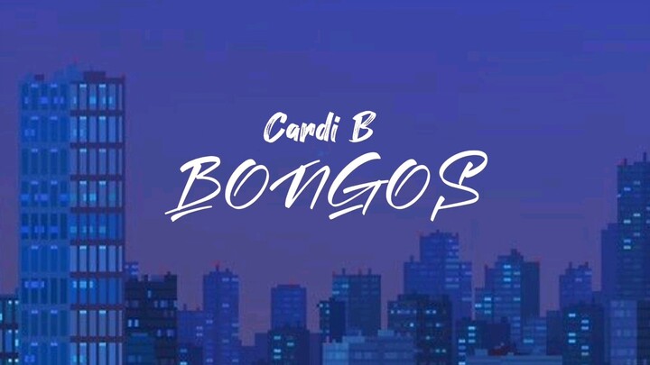 Cardi B -  Bongos Lyrics