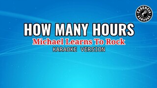 How Many Hours (Karaoke) - Michael Learns To Rock