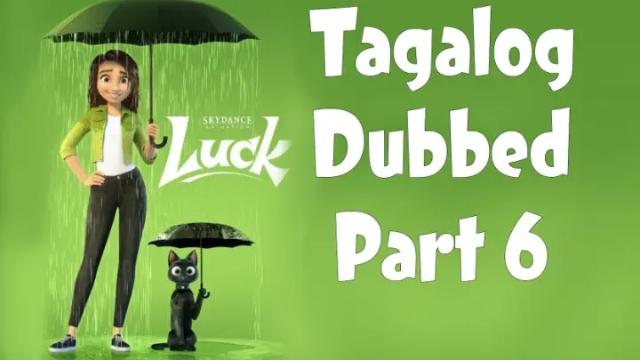 Luck Tagalog Dubbed part 6
