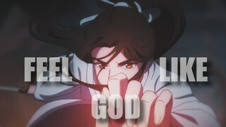 Xie Lian - Feel Like God (AMV)