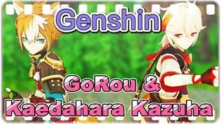 GoRou & Kaedahara Kazuha