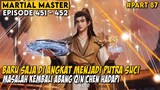 MUSUH LAMA QIN CHEN DATANG UNTUK MEMBALAS DENDAM - Alur Cerita Donghua Martial Master Part 87