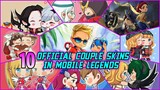 10 OFFICIAL COUPLE SKINS IN MOBILE LEGENDS | MOBILE LEGENDS COUPLES