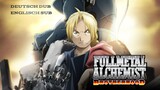 Fullmetal Alchemist: Brotherhood â€¢ Episode 01 â€¢ Deutsch Dub â€¢ Englisch Sub