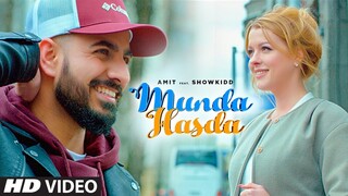 New Punjabi Song 2019 Munda Hasda | Amit Feat Showkidd, Dhruv Yogi | Latest Punjabi Songs 2019